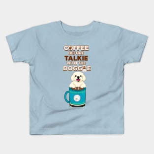 Coffee before Talkie Kids T-Shirt